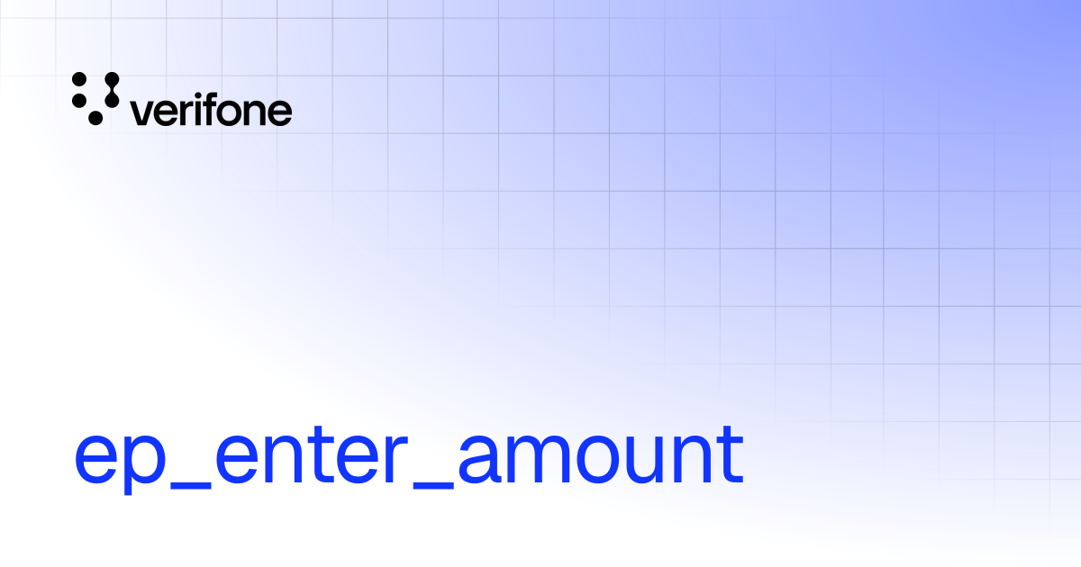 ep_enter_amount | Verifone Documentation Portal