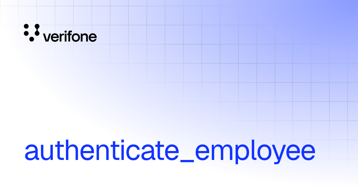 authenticate_employee | Verifone Documentation Portal