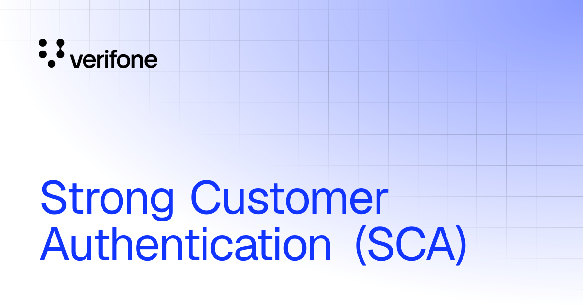 Strong Customer Authentication (SCA) | Verifone Documentation Portal