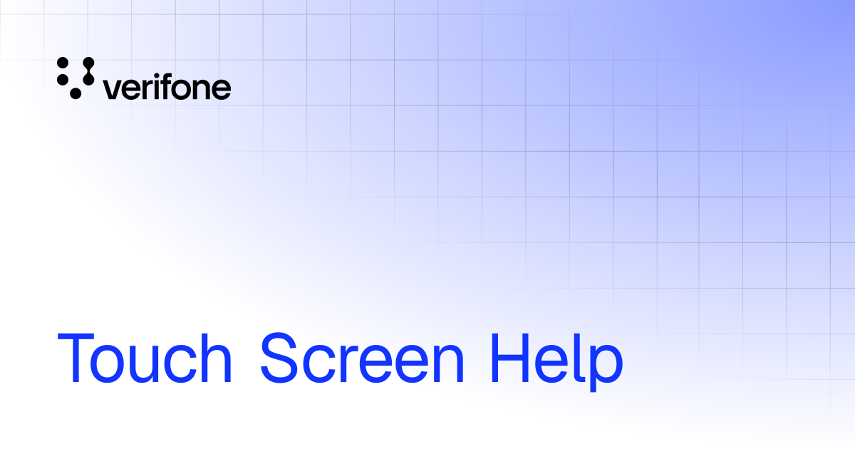 Touch Screen Help | Verifone Documentation Portal