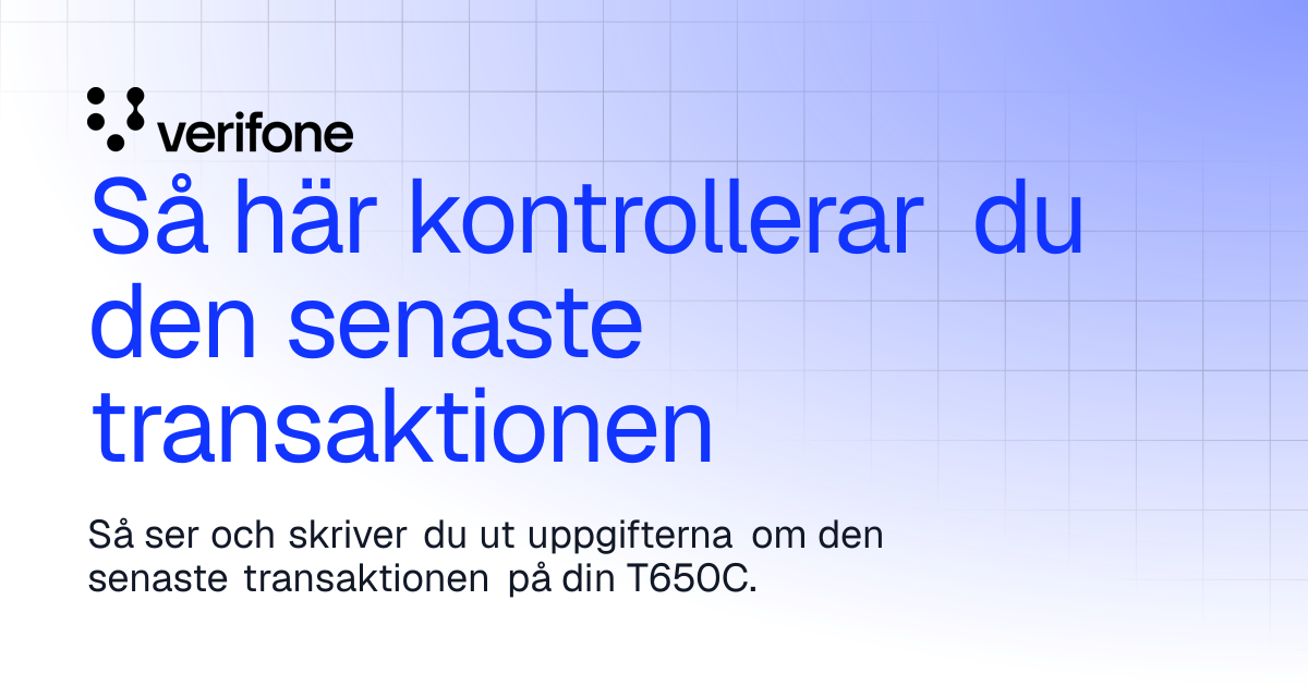 Så här kontrollerar du den senaste transaktionen | Verifone ...