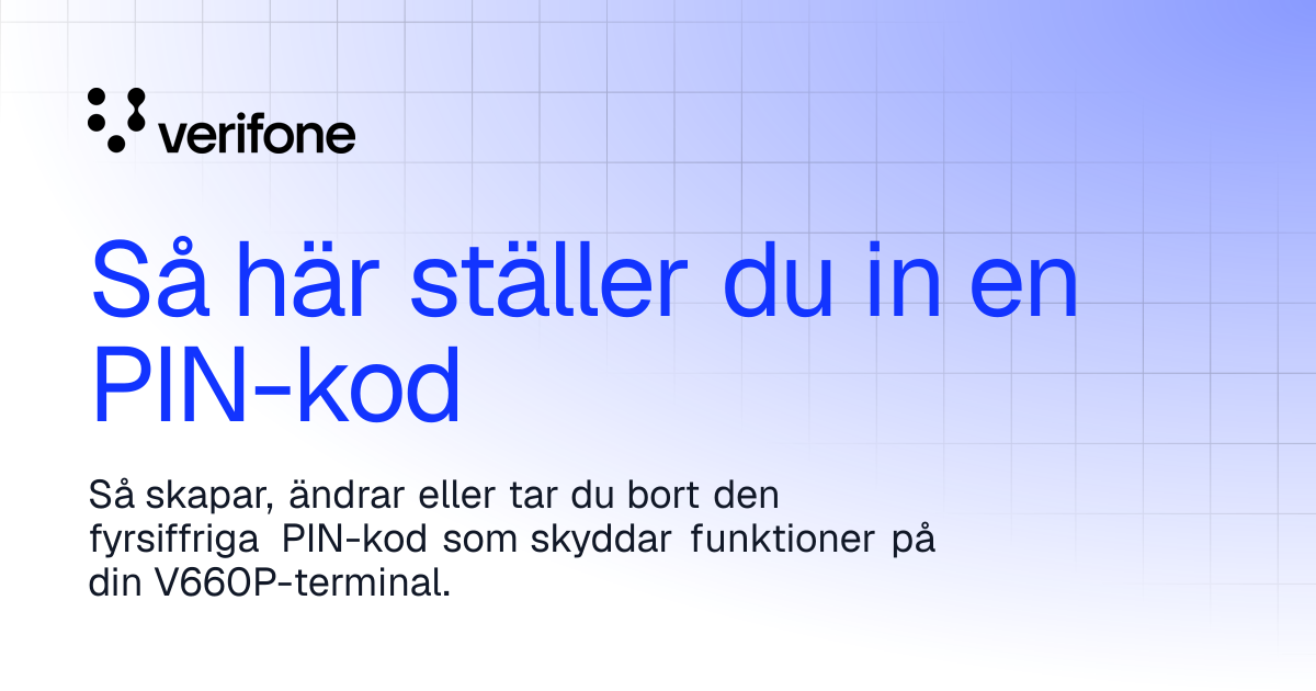 Så här ställer du in en PIN-kod | Verifone Documentation Portal