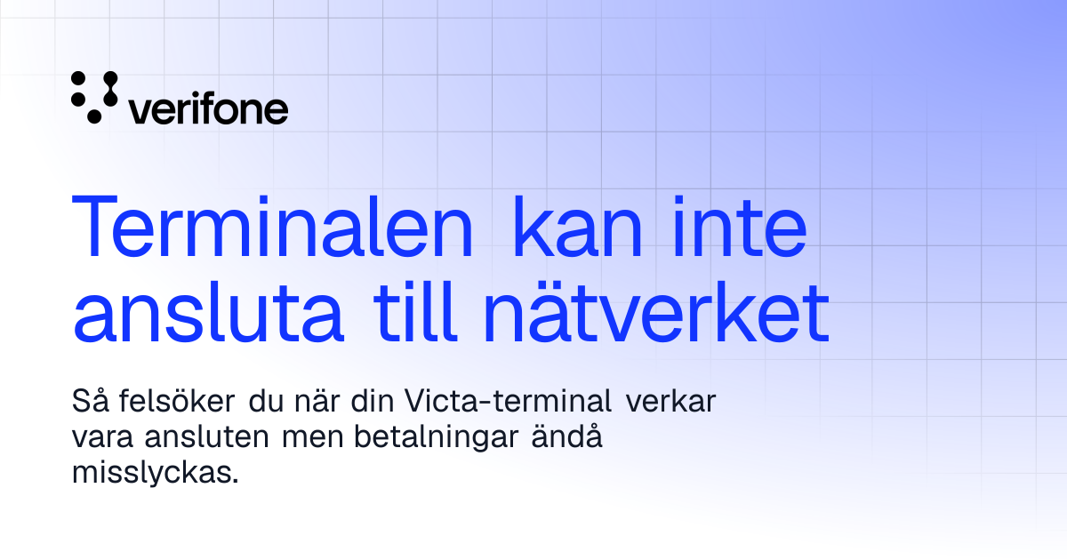 Terminalen kan inte ansluta till nätverket | Verifone Documentation Portal