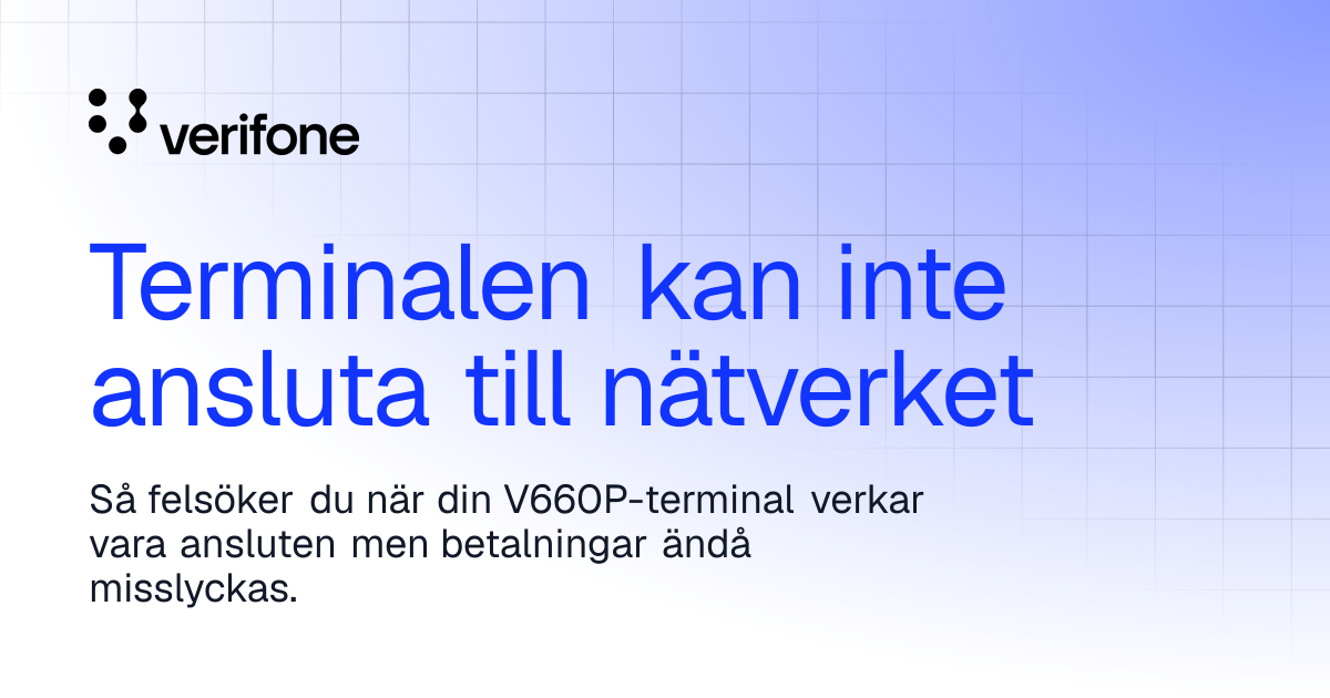 Terminalen kan inte ansluta till nätverket | Verifone Documentation Portal