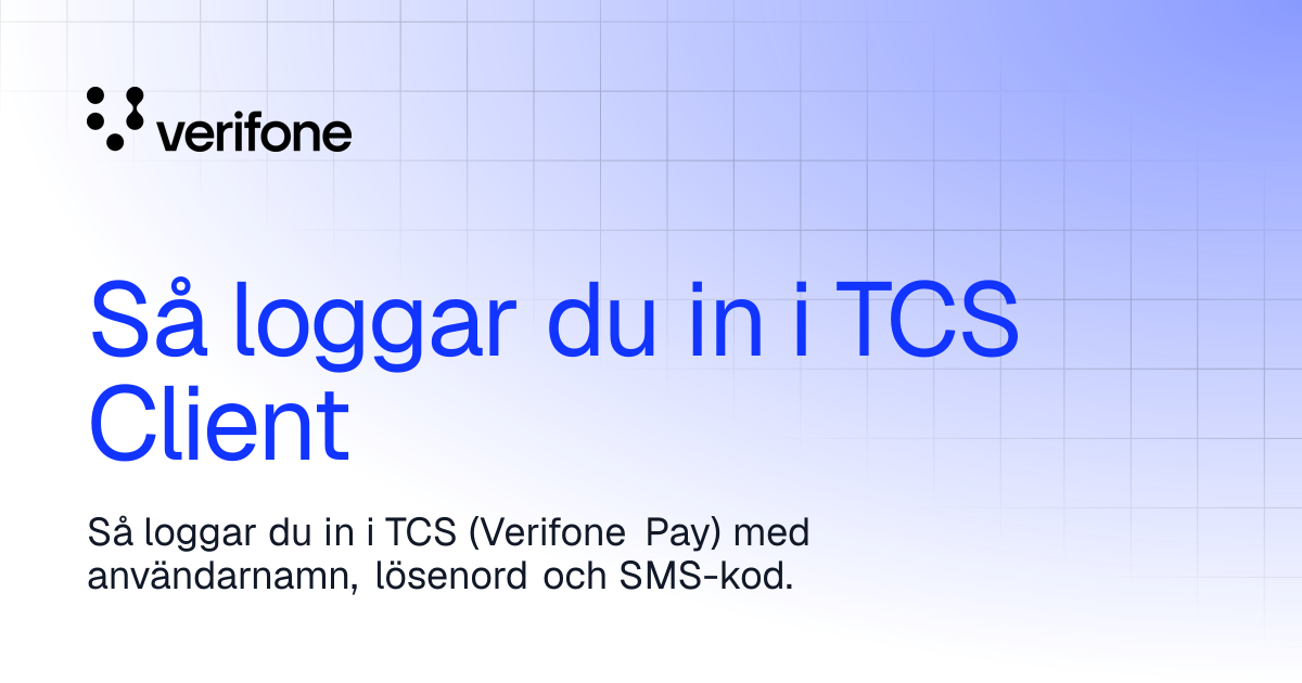 Så loggar du in i TCS Client | Verifone Documentation Portal